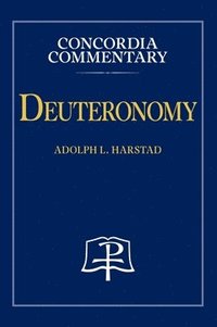 bokomslag Deuteronomy - Concordia Commentary