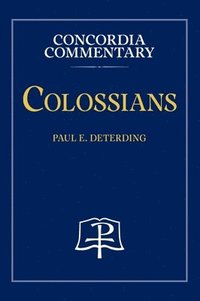 bokomslag Colossians - Concordia Commentary