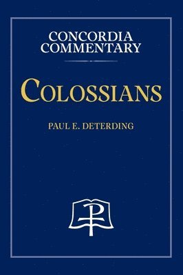 Colossians - Concordia Commentary 1