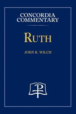 bokomslag Ruth - Concordia Commentary