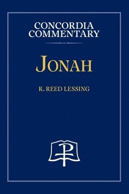 R Reed Lessing - Jonah - Concordia Commentary, Inbunden