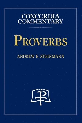 bokomslag Proverbs - Concordia Commentary