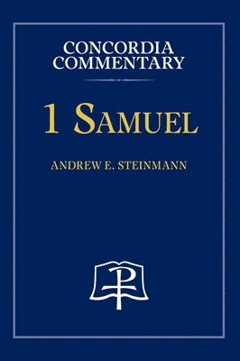 1 Samuel - Concordia Commentary 1