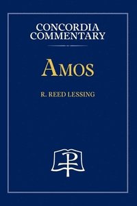 bokomslag Amos - Concordia Commentary