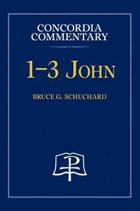 bokomslag 1-3 John - Concordia Commentary