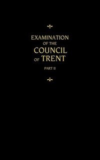 bokomslag Chemnitz's Works, Volume 2 (Examination of the Council of Trent II)