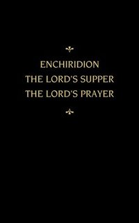 bokomslag Chemnitz's Works, Volume 5 (Enchiridion/Lord's Supper/Lord's Prayer)