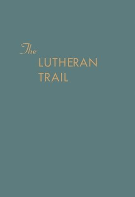 Louis J Schwartzkopf - Lutheran Trail, Häftad