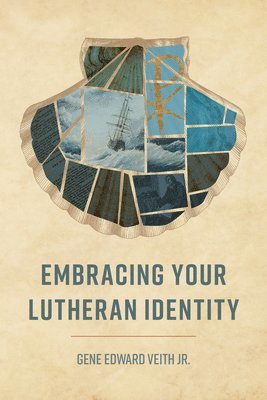 Embracing Your Lutheran Identity 1