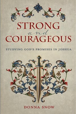 bokomslag Snow, D: Strong and Courageous: Studying God's Promises in J