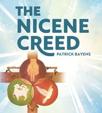 bokomslag The Nicene Creed: Illustrated for Families