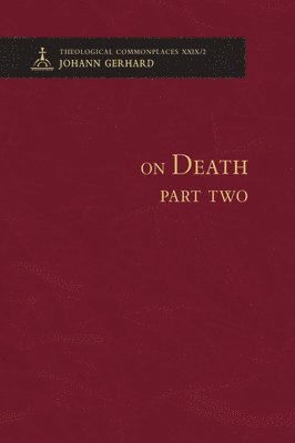 On Death 2 - Theological Commonplaces 1