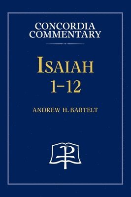 bokomslag Isaiah 1-12 - Concordia Commentary