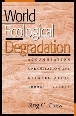 Sing C. Chew - World Ecological Degradation, Inbunden. Tillgänglighet: Tillfälligt slut