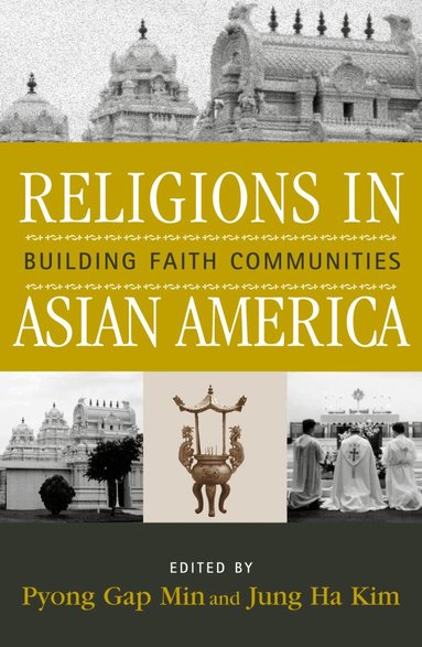 Pyong Gap Min, Jung Ha Kim - Religions in Asian America, Inbunden