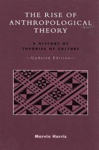 bokomslag The Rise of Anthropological Theory