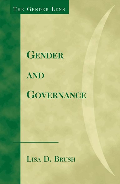 Lisa D. Brush - Gender and Governance, Inbunden
