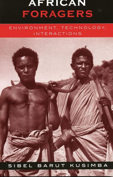 Sibel Barut Kusimba - African Foragers, Häftad
