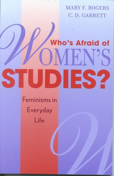 Mary F. Rogers, C. D. Garrett - Who's Afraid of Women's Studies?, Häftad