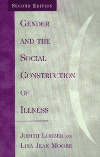 bokomslag Gender and the Social Construction of Illness