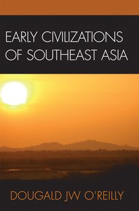 bokomslag Early Civilizations of Southeast Asia