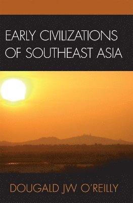 bokomslag Early Civilizations of Southeast Asia