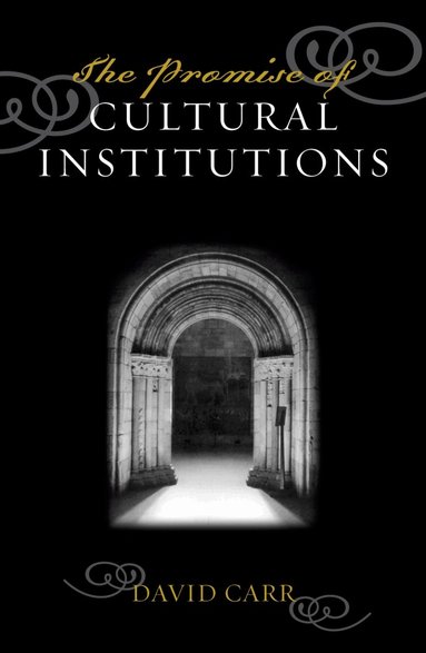 David Carr - Promise of Cultural Institutions, Häftad