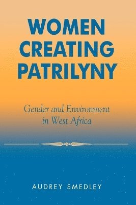 Women Creating Patrilyny 1