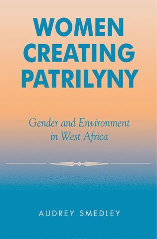 Audrey Smedley - Women Creating Patrilyny, Häftad