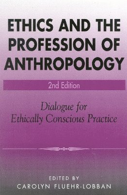 Ethics and the Profession of Anthropology 1