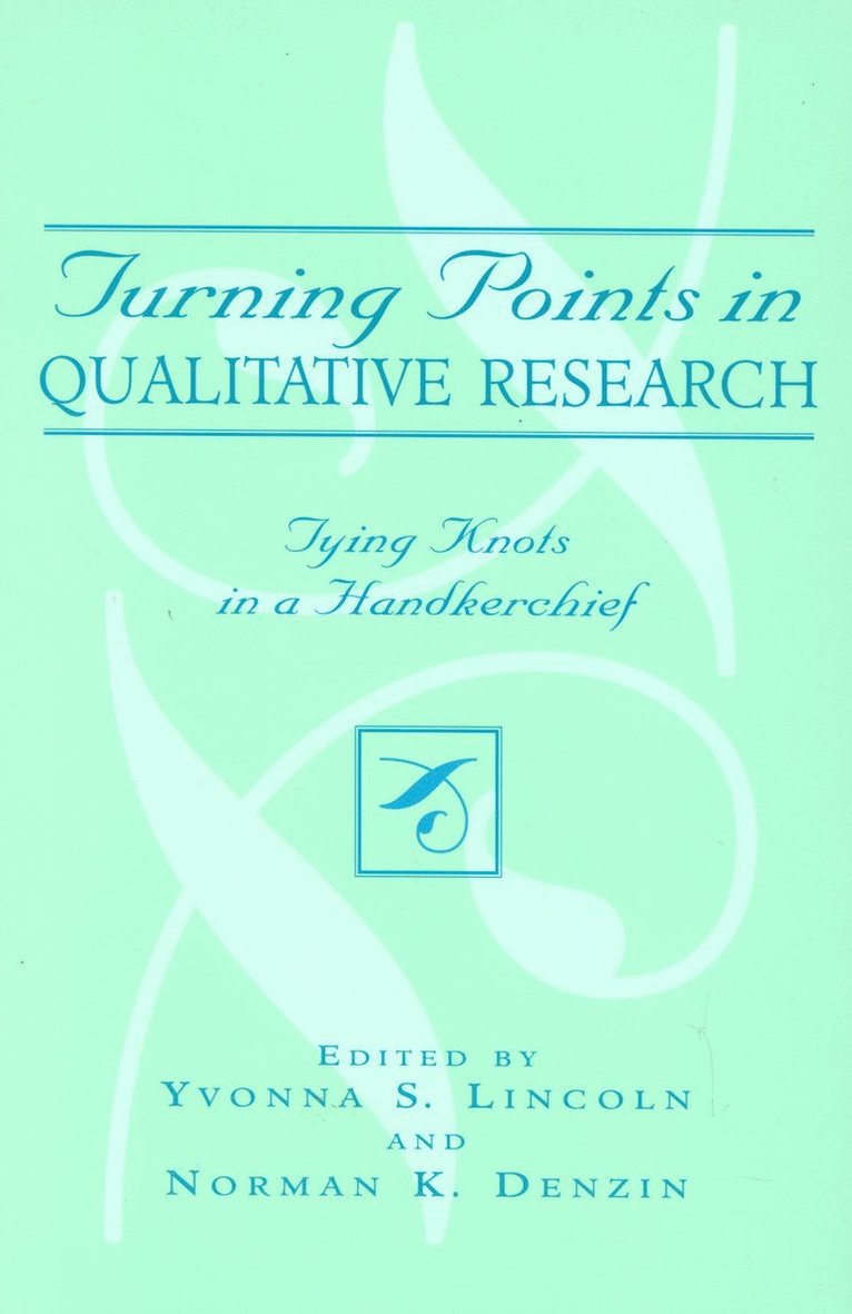 Turning Points in Qualitative Research 1