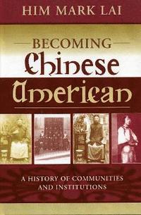 bokomslag Becoming Chinese American