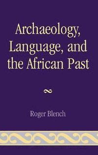 bokomslag Archaeology, Language, and the African Past