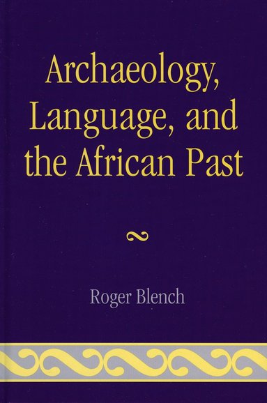 bokomslag Archaeology, Language, and the African Past