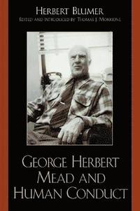bokomslag George Herbert Mead and Human Conduct