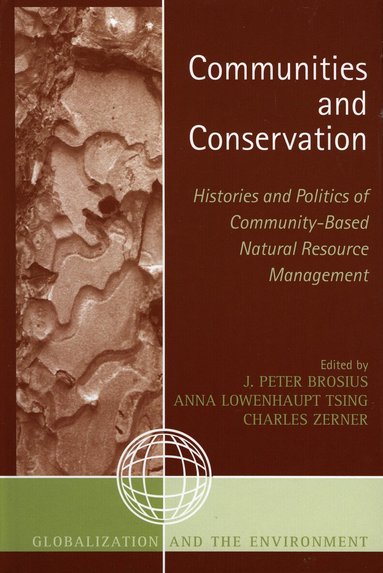 Peter J. Brosius, Anna Lowenhaupt Tsing, Charles Zerner - Communities and Conservation, Inbunden