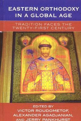 Eastern Orthodoxy in a Global Age 1