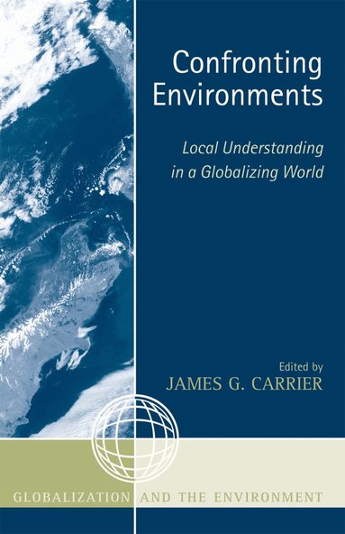 James G. Carrier - Confronting Environments, Häftad