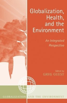 Globalization, Health, and the Environment 1
