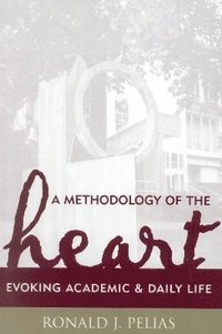 bokomslag A Methodology of the Heart