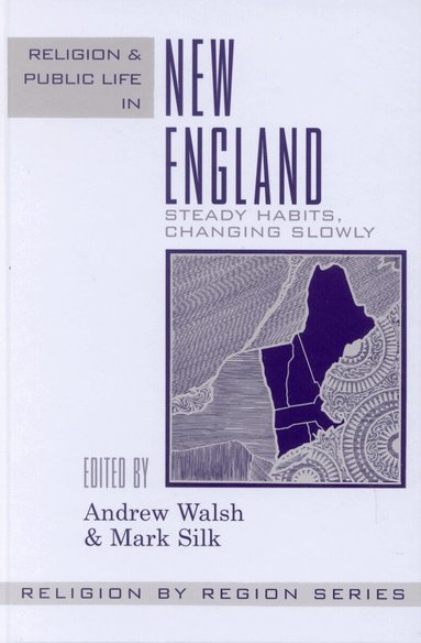 Andrew Walsh, Mark Silk - Religion and Public Life in New England, Häftad