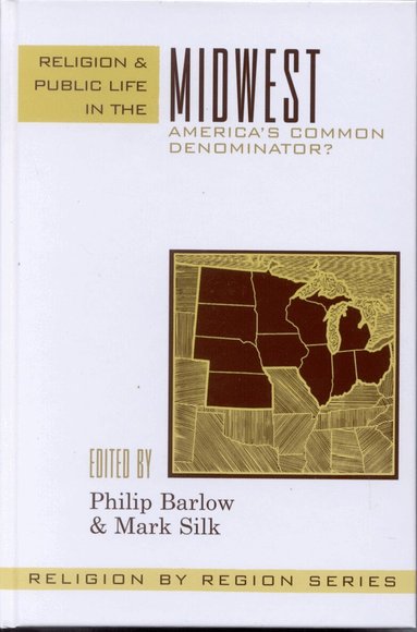 Philip Barlow, Mark Silk - Religion and Public Life in the Midwest, Häftad
