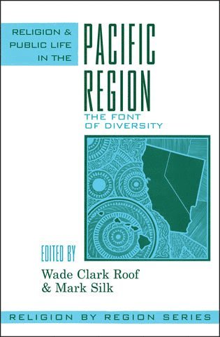 Wade Clark Roof, Mark Silk - Religion and Public Life in the Pacific Region, Häftad