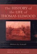 bokomslag The History of the Life of Thomas Ellwood