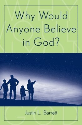 Why Would Anyone Believe in God? 1