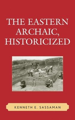 The Eastern Archaic, Historicized 1