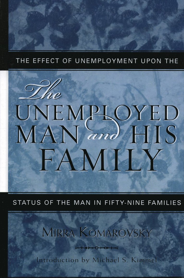 Mirra Komarovsky, Michael Kimmel - Unemployed Man and His Family, Inbunden