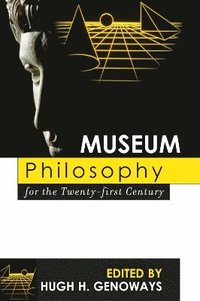 bokomslag Museum Philosophy for the Twenty-First Century