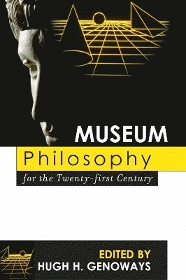 Museum Philosophy for the Twenty-First Century 1