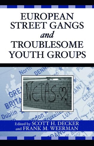 bokomslag European Street Gangs and Troublesome Youth Groups